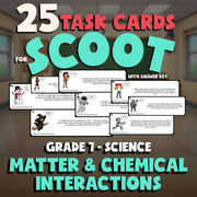 Matter & Chemical Interactions SCOOT TASK CARDS Science Game - No Prep Grade 7