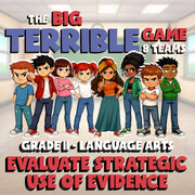 Evaluate Strategic Use of Evidence BIG TERRIBLE GAME - Grade 11 ELA Review