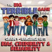 Bias, Credibility & Reliability BIG TERRIBLE GAME - No Prep Grade 9 ELA Review