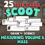 Measuring Volume & Mass SCOOT TASK CARDS Science Game - No Prep Grade 4 Review