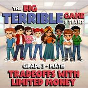 Tradeoffs with Limited Money BIG TERRIBLE GAME - No Prep Grade 3 Math Review