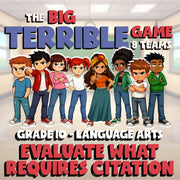 Evaluate What Requires Citation BIG TERRIBLE GAME - No Prep Grade 10 ELA Review
