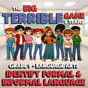 Identify Formal & Informal Language BIG TERRIBLE GAME - Grade 9 ELA Review