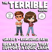Identify Reasons That Support a Logic Claim THE TERRIBLE GAME - Grade 5 ELA