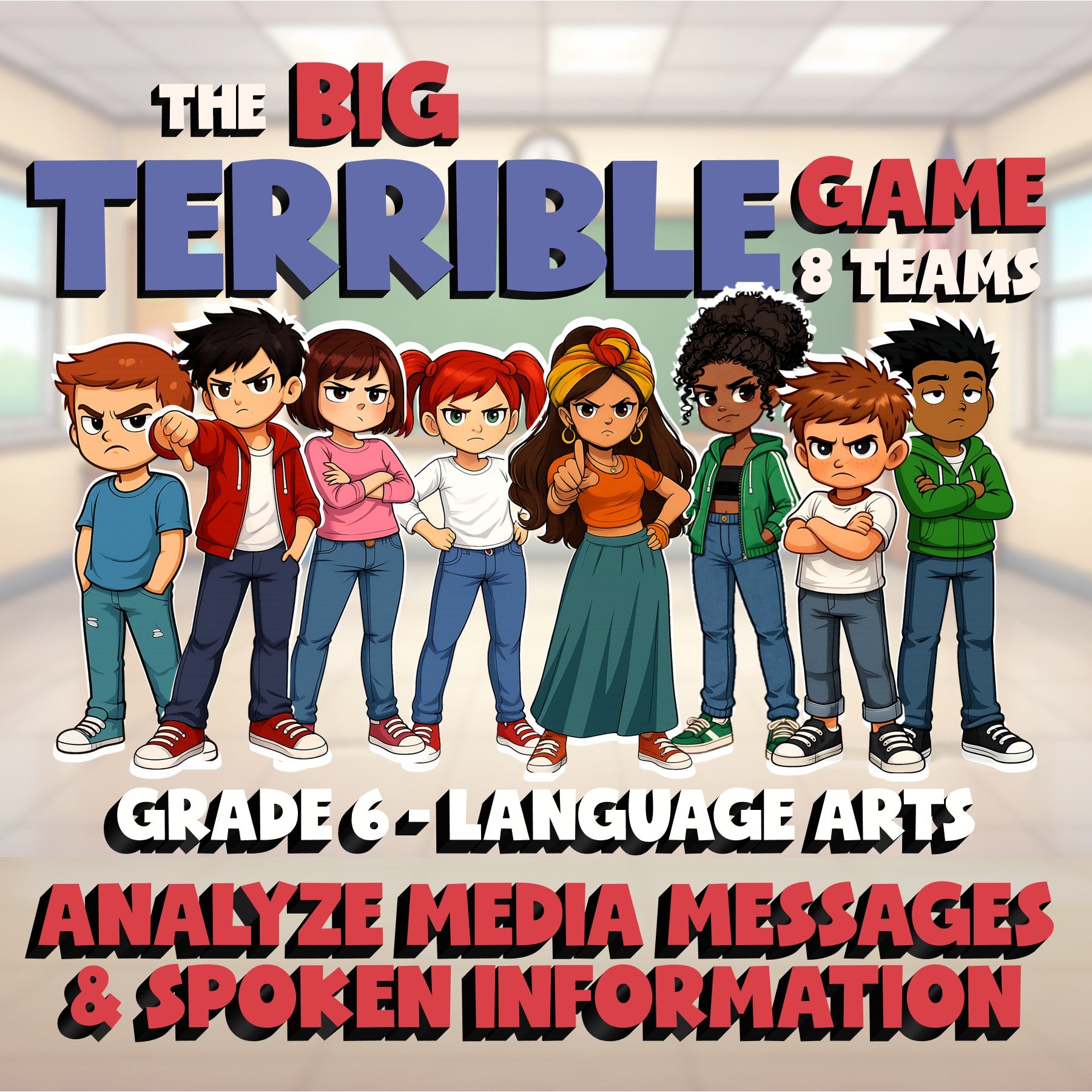 Analyze Media Messages & Spoken Information BIG TERRIBLE GAME - Grade 6 ELA