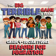 Reasons for Migration BIG TERRIBLE GAME - No Prep Grade 4 Socials Review