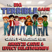 Analyze Cause & Effect Relationships BIG TERRIBLE GAME - Grade 5 ELA Review
