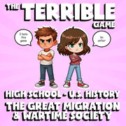 The Great Migration & Wartime Society THE TERRIBLE GAME - U.S. History Review