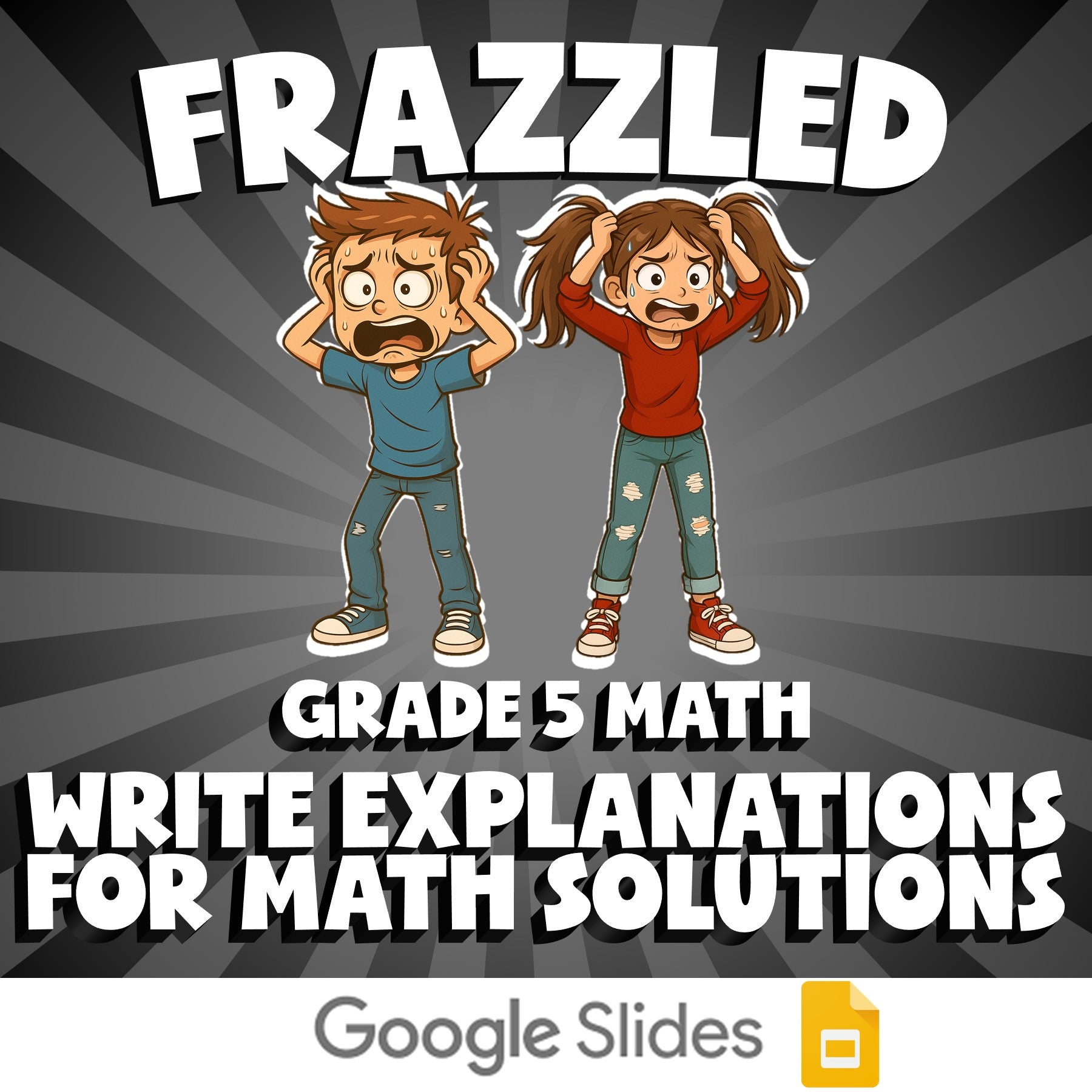 Write Explanations for Math Solutions FRAZZLED Math Game - No Prep Grade 5
