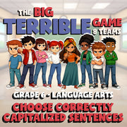 Choose Correctly Capitalized Sentences BIG TERRIBLE GAME - Grade 6 ELA Review
