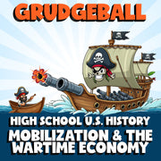 Mobilization & the Wartime Economy GRUDGEBALL U.S. History Game - No Prep Review