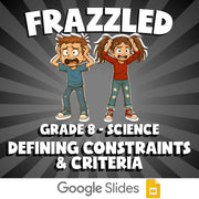 Defining Constraints & Criteria FRAZZLED Science Game - No Prep Grade 8 Review