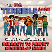 Use Roots to Predict Meaning of Words BIG TERRIBLE GAME - Grade 5 ELA Review