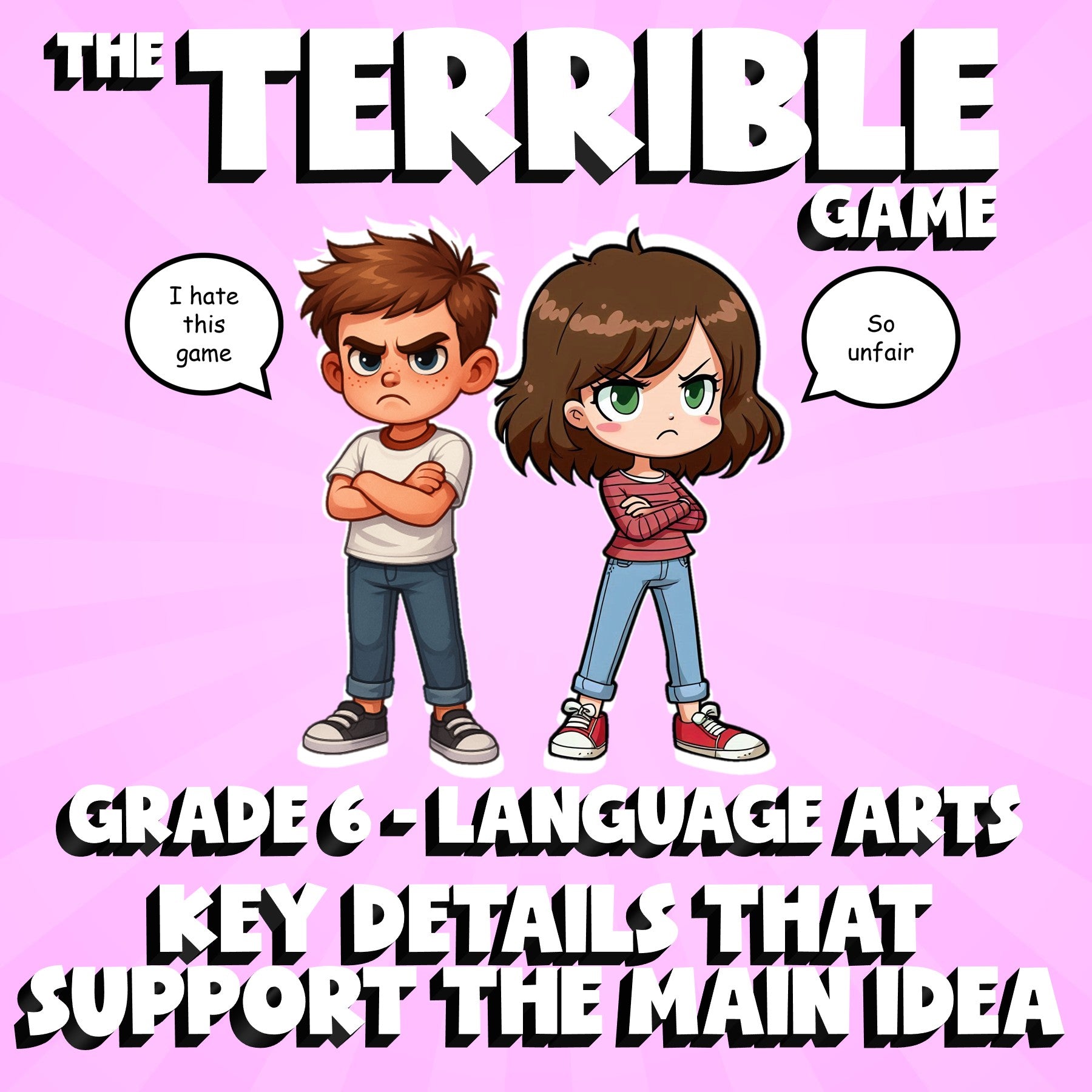 Key Details That Support the Main Idea THE TERRIBLE GAME - Grade 6 ELA Review