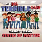 States of Matter BIG TERRIBLE GAME - No Prep Grade 5 Science Review Activity