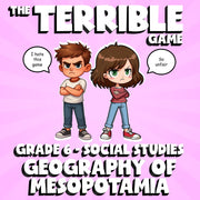 Geography of Mesopotamia THE TERRIBLE GAME - No Prep Grade 6 Socials Review