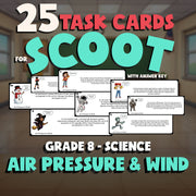 Air Pressure & Wind SCOOT TASK CARDS Science Game - No Prep Grade 8 Review