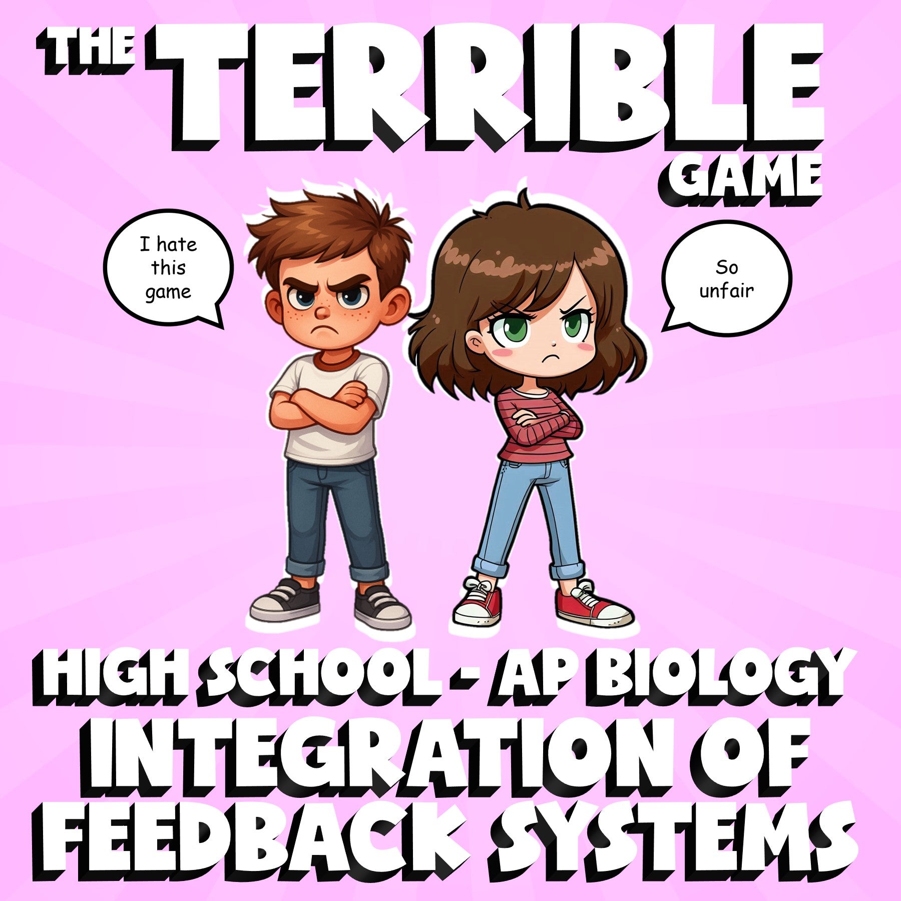 Integration of Feedback Systems THE TERRIBLE GAME - AP Biology Science Review