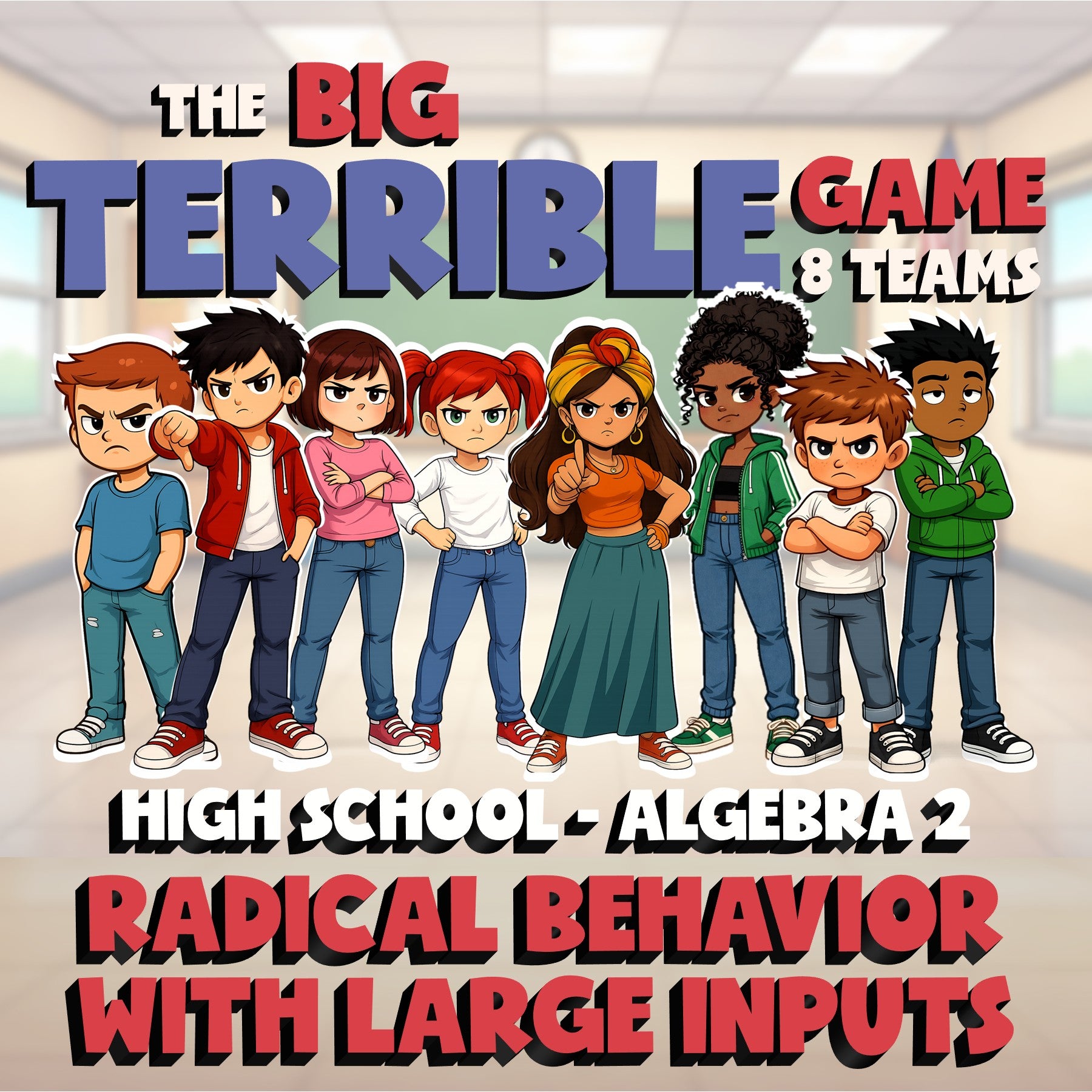 Radical Behavior with Large Inputs BIG TERRIBLE GAME - No Prep Algebra 2 Review
