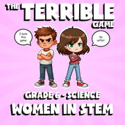 Women in STEM THE TERRIBLE GAME - No Prep Grade 6 Science Review Activity