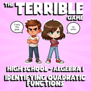 Identifying Quadratic Functions THE TERRIBLE GAME - No Prep Algebra 1 Review