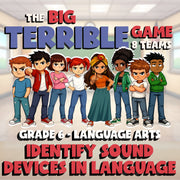 Identify Sound Devices in Language BIG TERRIBLE GAME - Grade 6 ELA Review