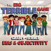 Bias & Objectivity BIG TERRIBLE GAME - No Prep Grade 9 Science Review Activity
