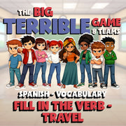 Fill In The Verb - Travel BIG TERRIBLE GAME - No Prep Spanish Exercise Activity