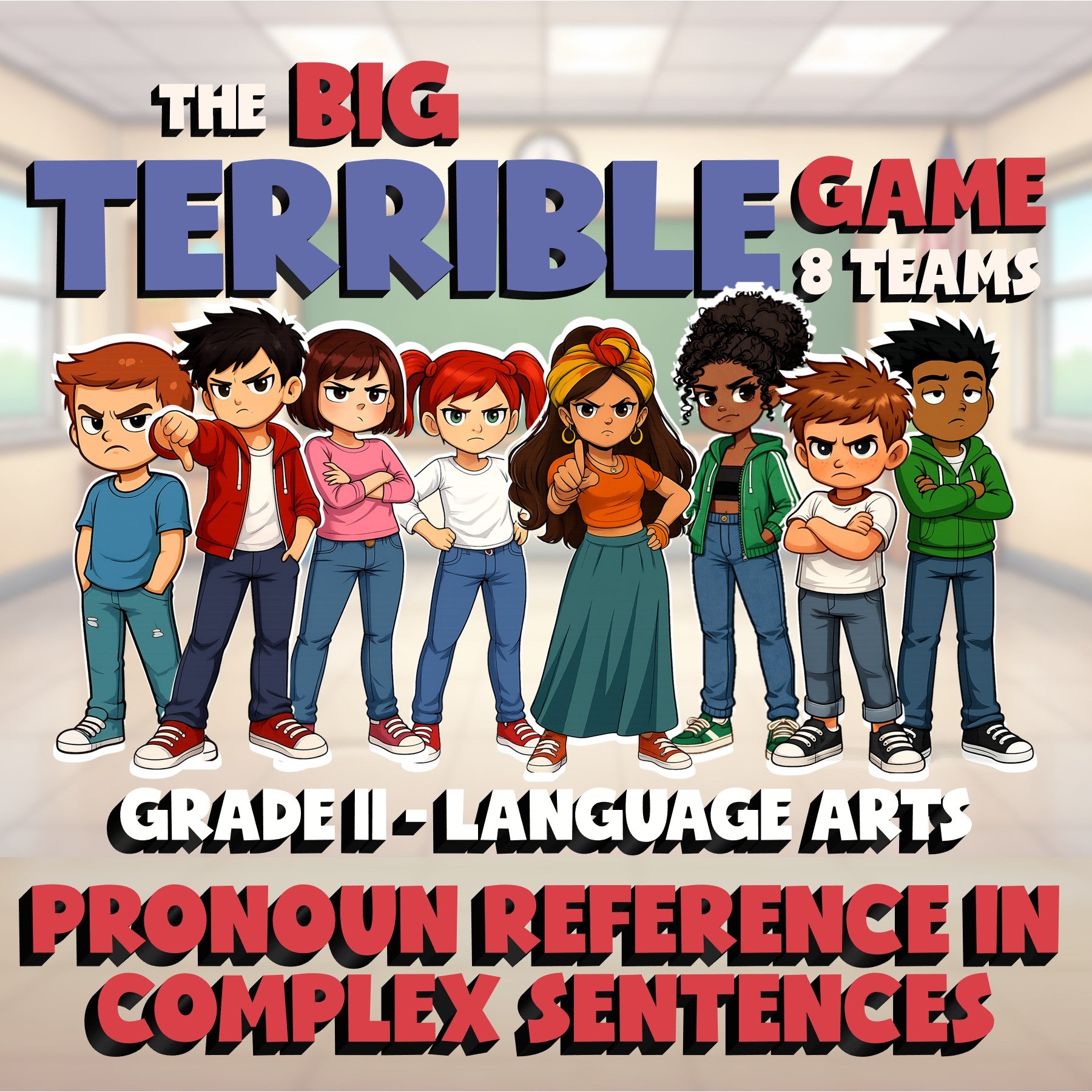 Pronoun Reference in Complex Sentences BIG TERRIBLE GAME - Grade 11 ELA Review