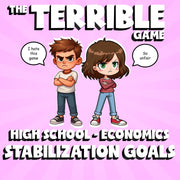 Stabilization Goals THE TERRIBLE GAME - No Prep Economics Review Activity