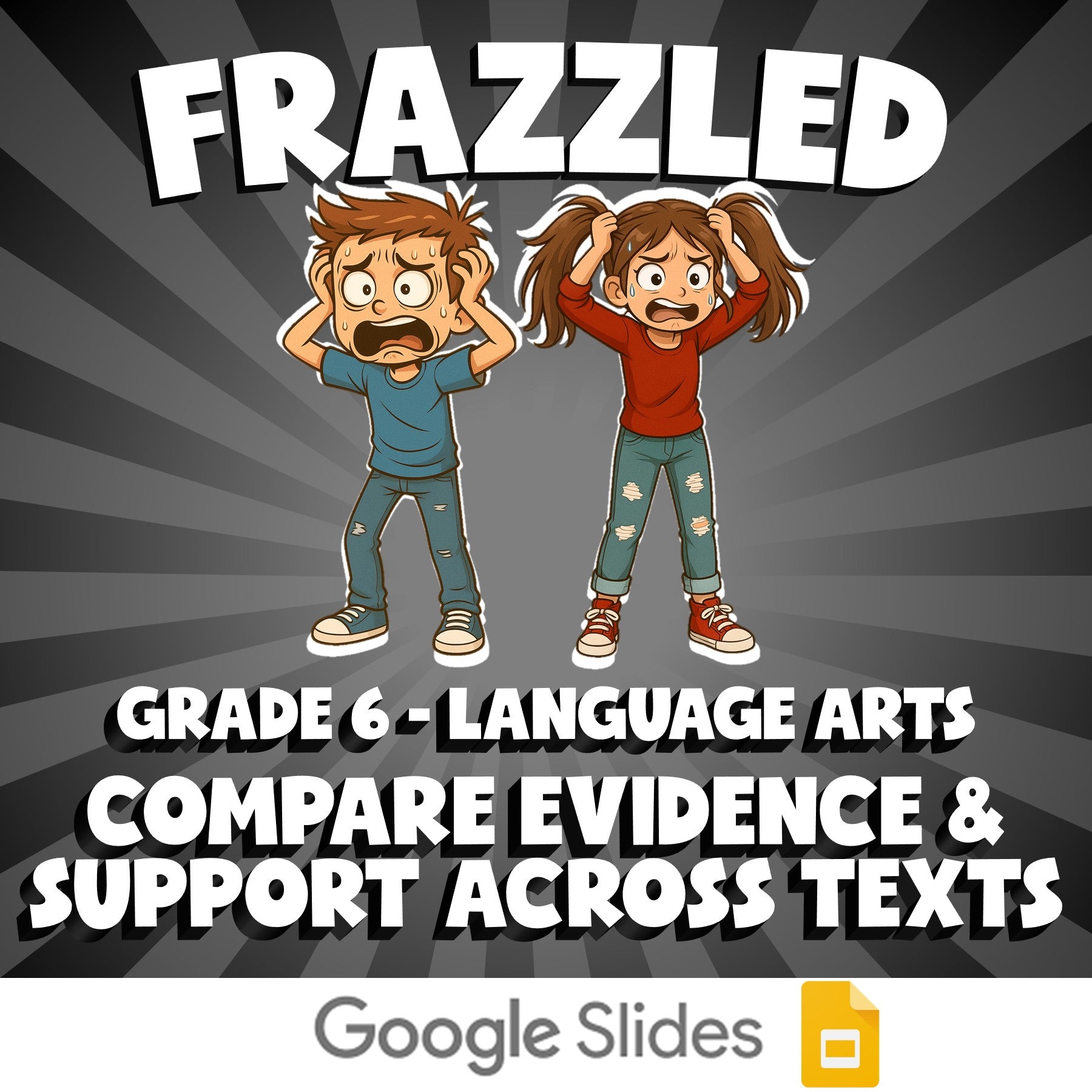 Compare Evidence & Support Across Texts FRAZZLED ELA Game - No Prep Grade 6
