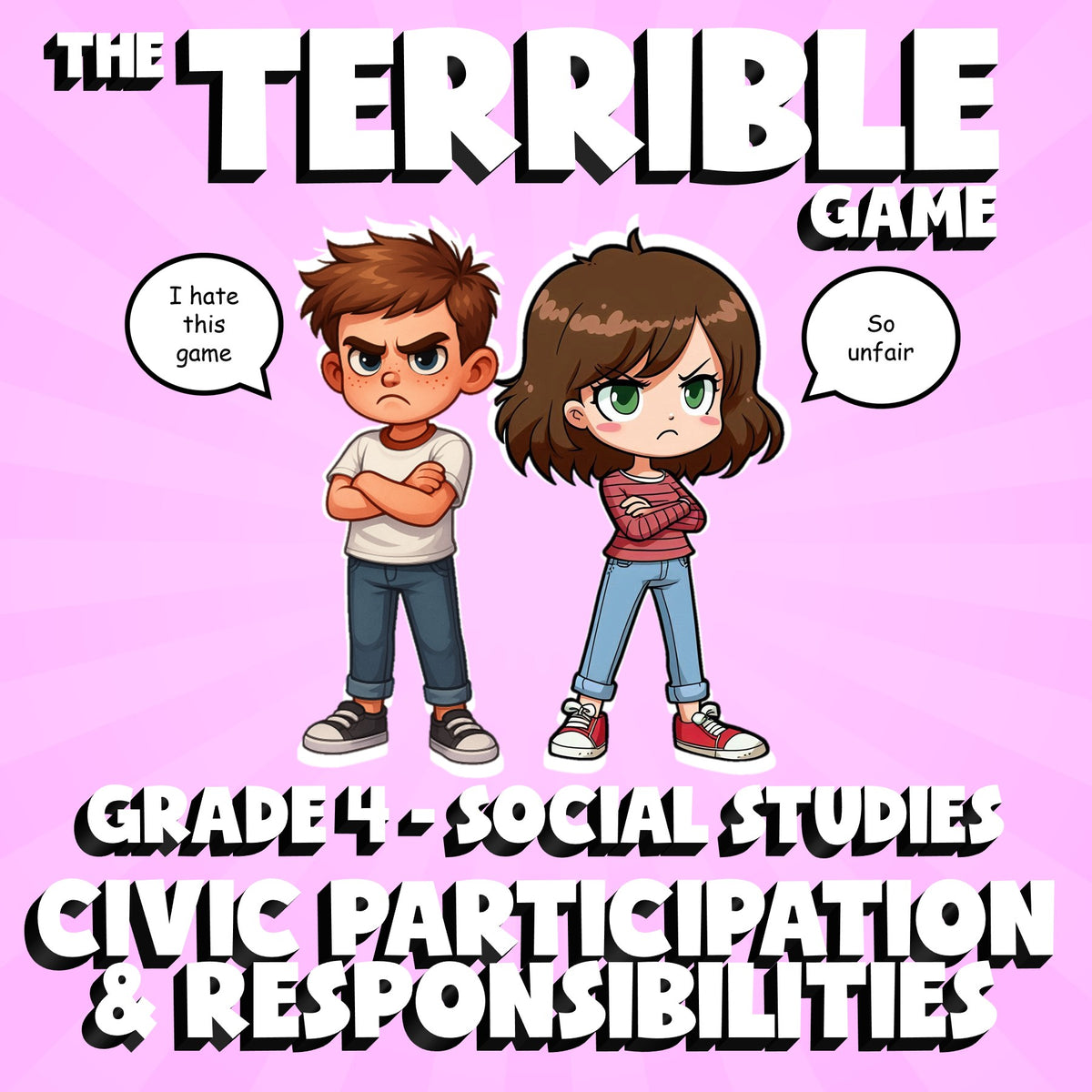Civic Participation & Responsibilities THE TERRIBLE GAME - Grade 4 Socials