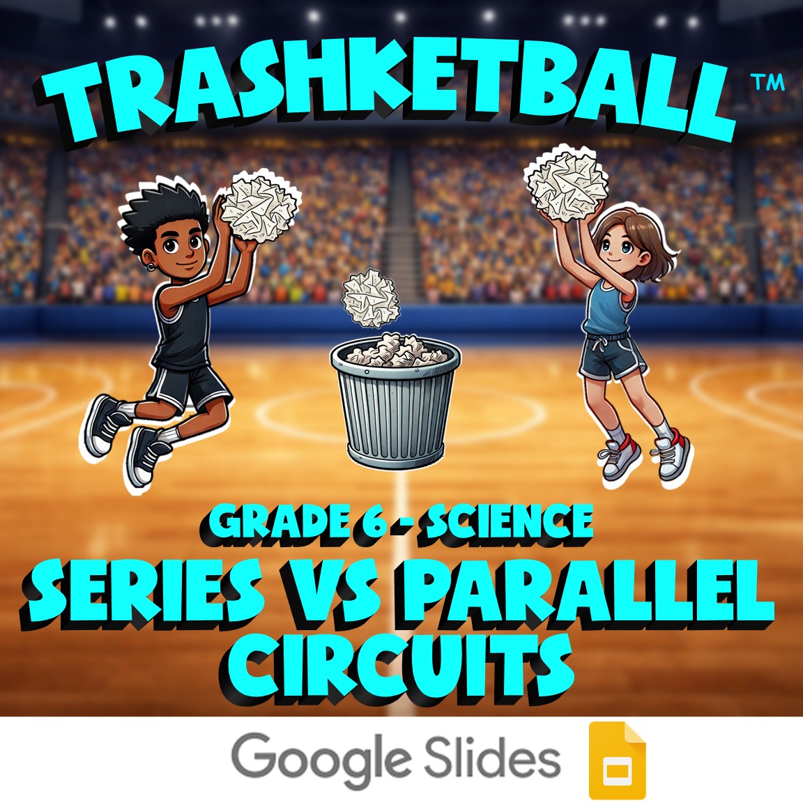 Series vs Parallel Circuits TRASHKETBALL Science Game - No Prep Grade 6 Review