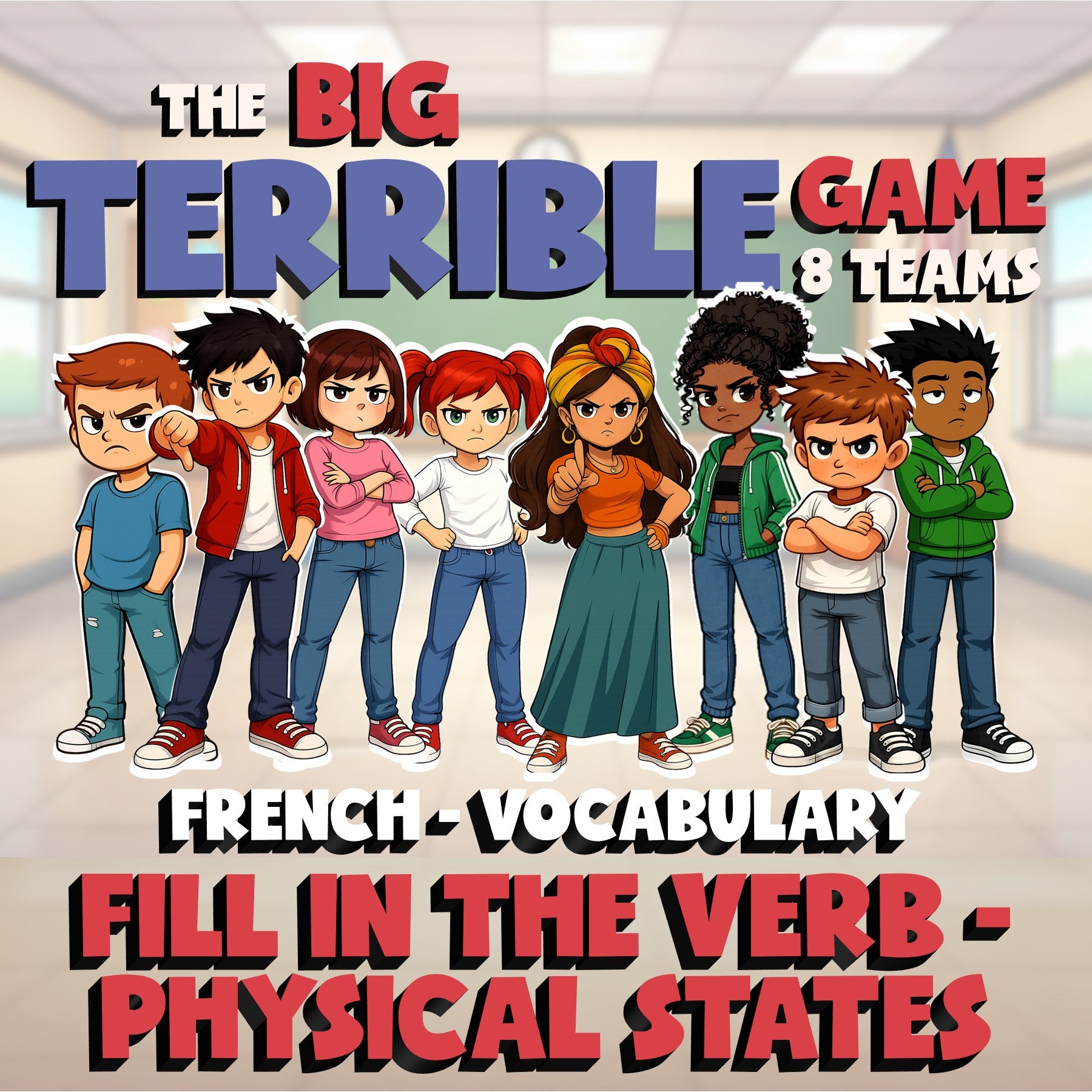 Fill In The Verb - Physical States BIG TERRIBLE GAME - No Prep French Exercise