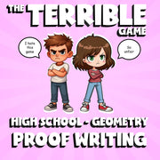 Proof Writing THE TERRIBLE GAME - No Prep Geometry Math Review Activity