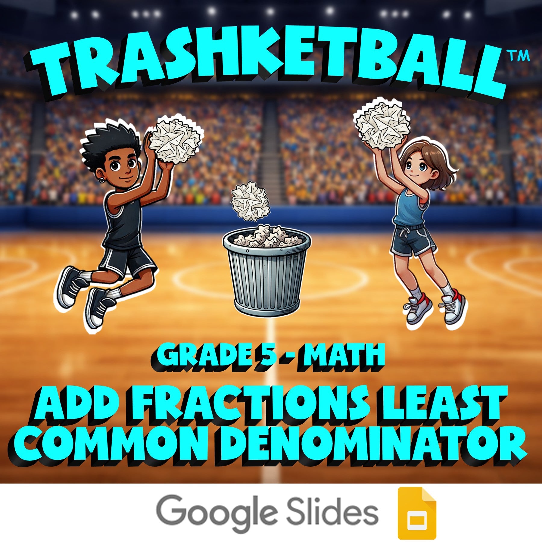 Add Fractions Least Common Denominator TRASHKETBALL Math Game - No Prep Grade 5