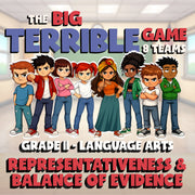 Representativeness & Balance of Evidence BIG TERRIBLE GAME - Grade 11 ELA Review