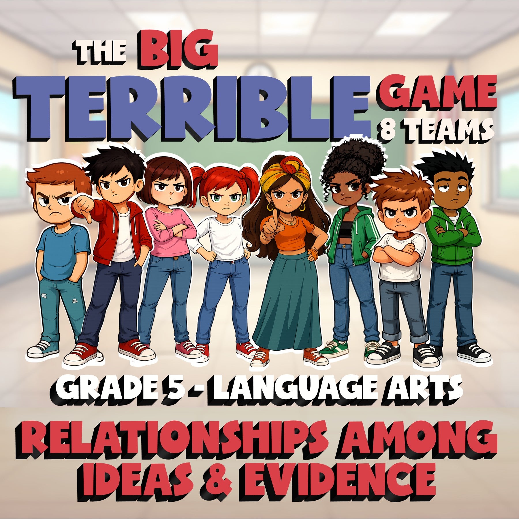 Relationships Among Ideas & Evidence BIG TERRIBLE GAME - Grade 5 ELA Review