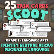 Identify Neutral Versus Persuasive Language SCOOT TASK CARDS ELA Game - Grade 7