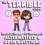 Alternatives & Open Questions THE TERRIBLE GAME - Astronomy Science Review