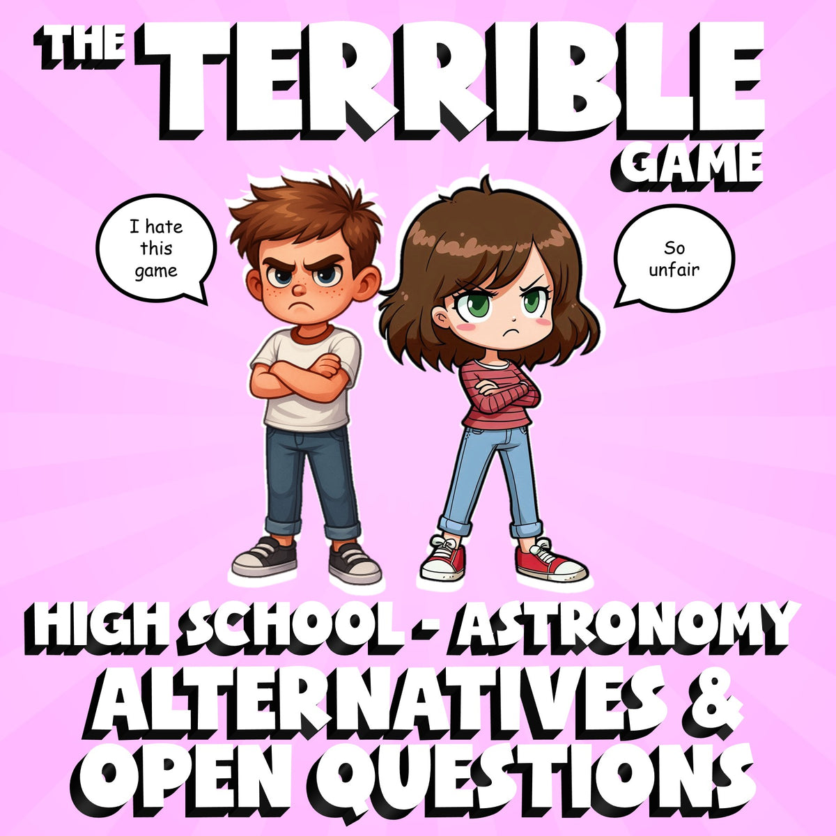 Alternatives & Open Questions THE TERRIBLE GAME - Astronomy Science Review