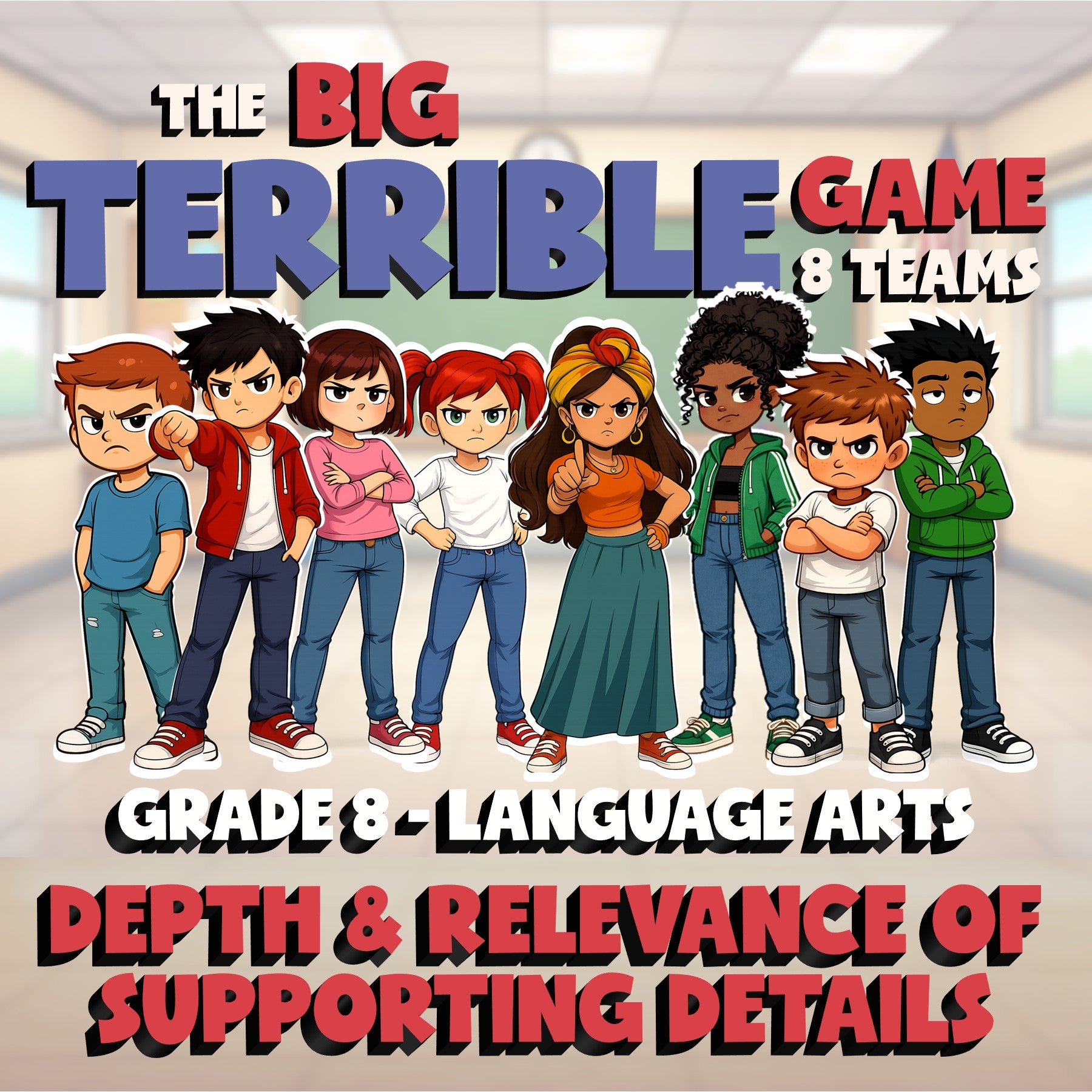 Depth & Relevance of Supporting Details BIG TERRIBLE GAME - Grade 8 ELA Review