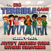 Justify Answers Using Number Reasoning BIG TERRIBLE GAME - Grade 4 Math Review