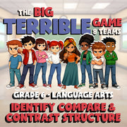 Identify Compare & Contrast Structure BIG TERRIBLE GAME - Grade 6 ELA Review
