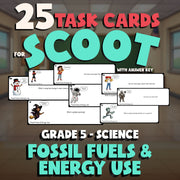 Fossil Fuels & Energy Use SCOOT TASK CARDS Science Game - No Prep Grade 5 Review