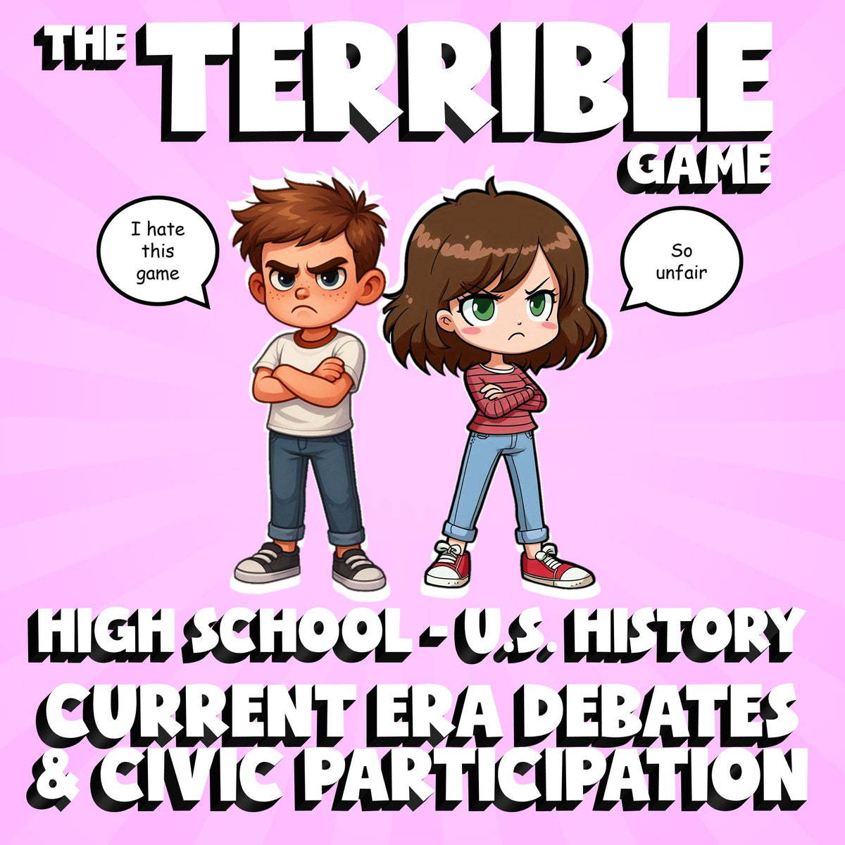 Current Era Debates & Civic Participation THE TERRIBLE GAME - U.S. History