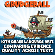 Comparing Evidence Quality Across Texts GRUDGEBALL ELA Game - No Prep Grade 10