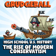 The Rise of Modern Conservatism GRUDGEBALL U.S. History Game - No Prep Review