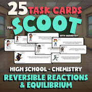 Reversible Reactions & Equilibrium SCOOT TASK CARDS Science Game - Chemistry