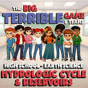 Hydrologic Cycle & Reservoirs BIG TERRIBLE GAME - No Prep Earth Science Review